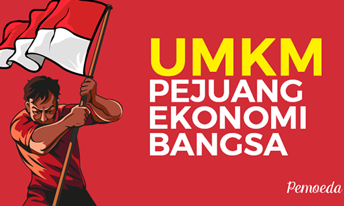 Koperasi dan UKM Sebagai Tonggak Pemberdayaa Ekonomi Rakyat